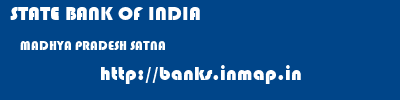 STATE BANK OF INDIA  MADHYA PRADESH SATNA    banks information 